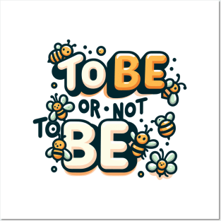 Bee-autiful Shakespeare Quote: To Bee or Not To Bee Posters and Art